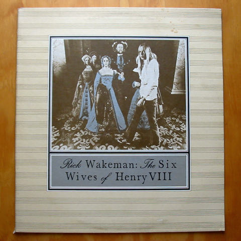 (image for) Wakeman, Rick - The Six Wives of Henry VIII